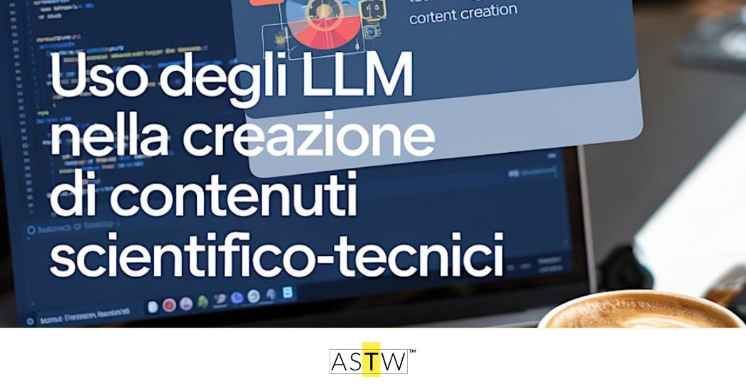 non perdere l’opportunità di partecipare all’evento online intitolato Uso degli LLM nella creazione di contenuti scientifico-tecnici, che si terrà giovedì 16 gennaio 2025